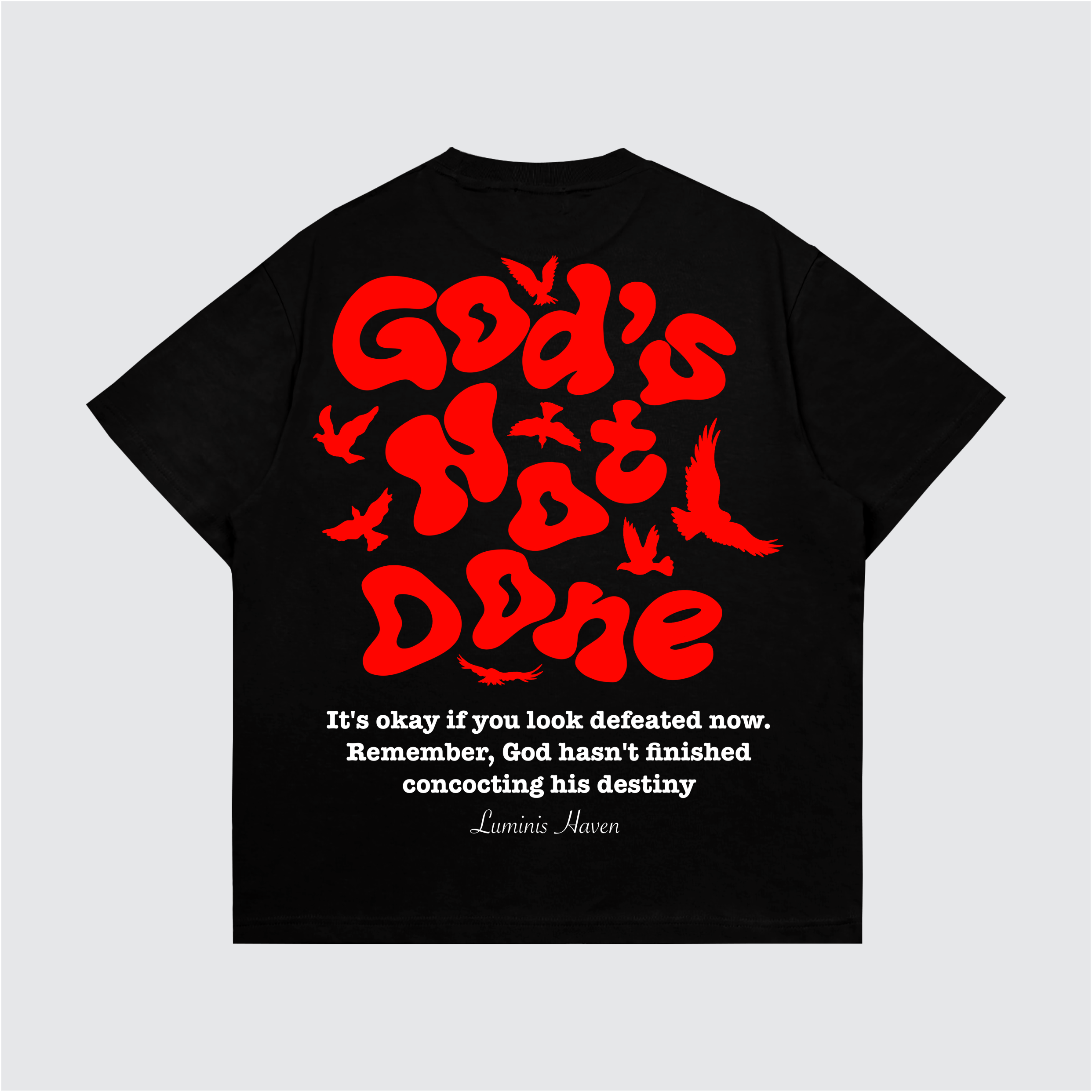 God is Not Done Tees