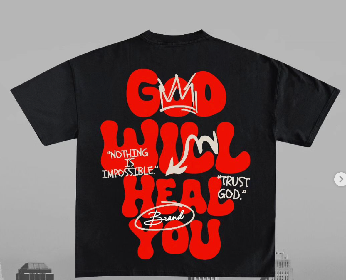 God Will Heal You Tees